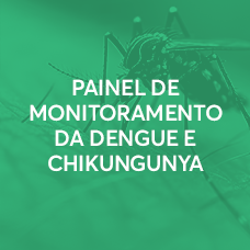 Painel de Monitoramento da dengue e chikunguya